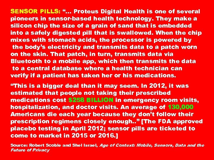 SENSOR PILLS: “… Proteus Digital Health is one of several pioneers in sensor-based health