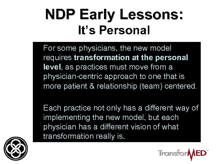 NDP Early Lessons: It’s Personal For some physicians, the new model requires transformation at