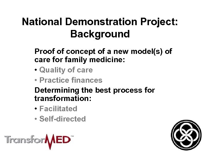 National Demonstration Project: Background Proof of concept of a new model(s) of care for