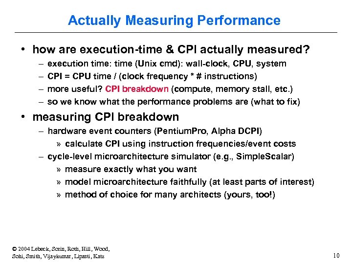 Actually Measuring Performance • how are execution-time & CPI actually measured? – – execution