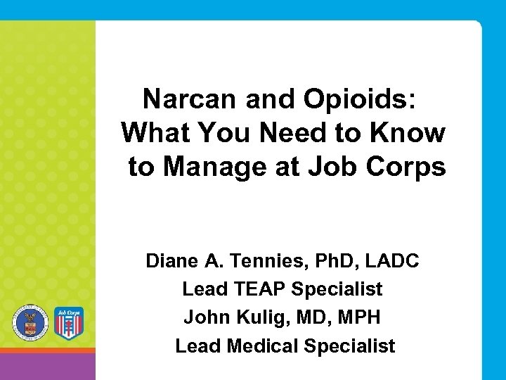 Narcan and Opioids: What You Need to Know to Manage at Job Corps Diane