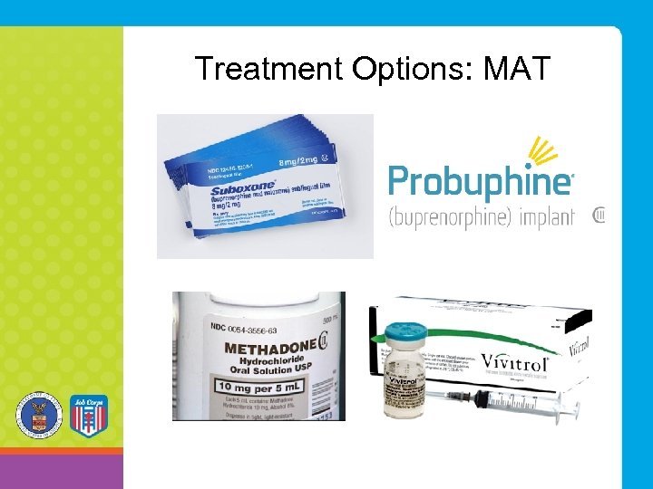Treatment Options: MAT 