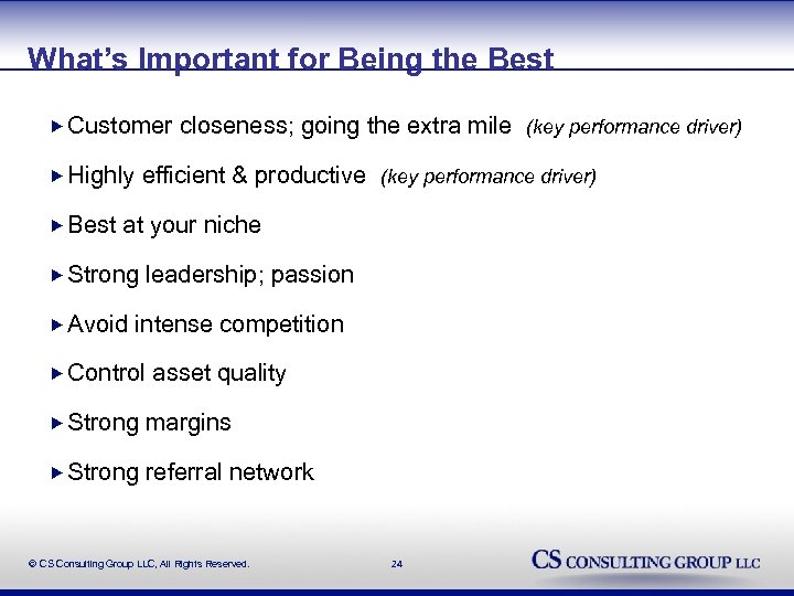 What’s Important for Being the Best Customer Highly Best closeness; going the extra mile