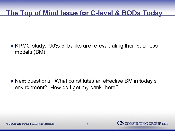 The Top of Mind Issue for C-level & BODs Today KPMG study: 90% of