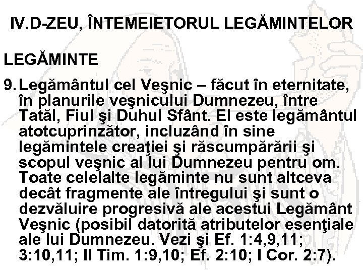 IV. D-ZEU, ÎNTEMEIETORUL LEGĂMINTELOR LEGĂMINTE 9. Legământul cel Veşnic – făcut în eternitate, în