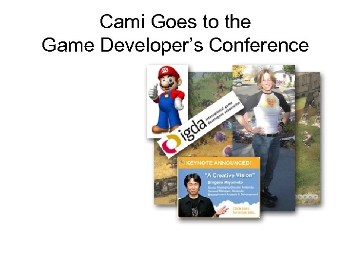 Cami Goes to the Game Developer’s Conference 