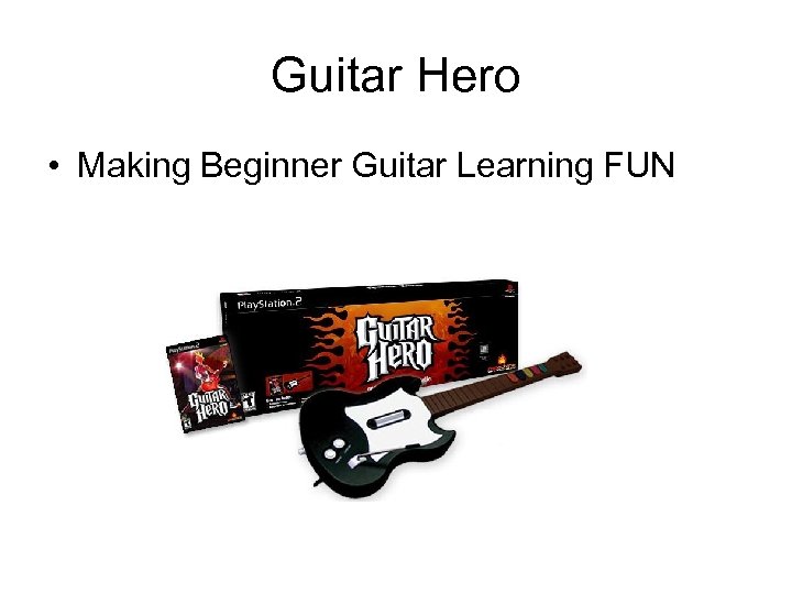 Guitar Hero • Making Beginner Guitar Learning FUN 