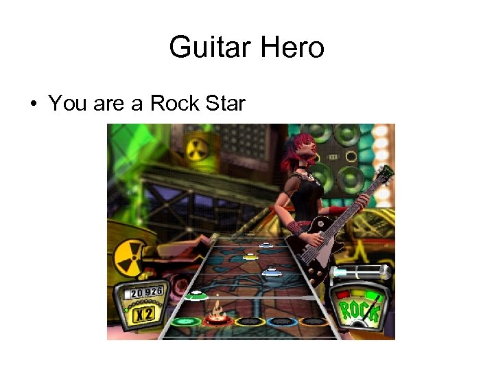 Guitar Hero • You are a Rock Star 