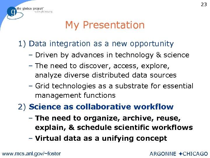 23 My Presentation 1) Data integration as a new opportunity – Driven by advances