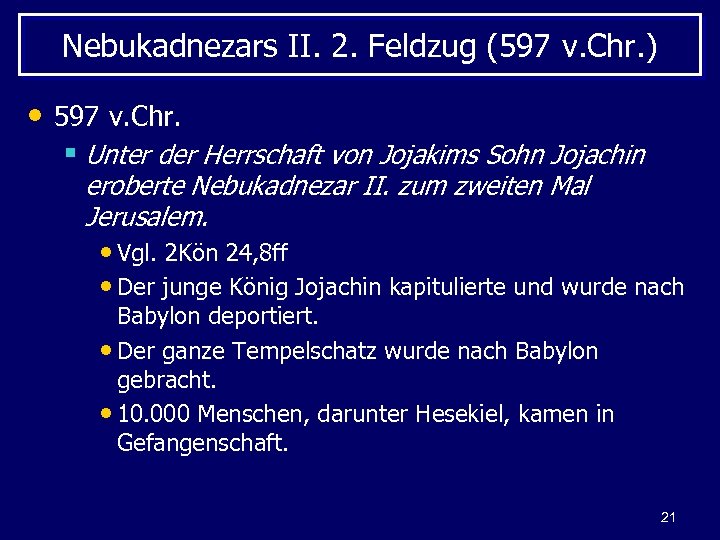 Nebukadnezars II. 2. Feldzug (597 v. Chr. ) • 597 v. Chr. § Unter