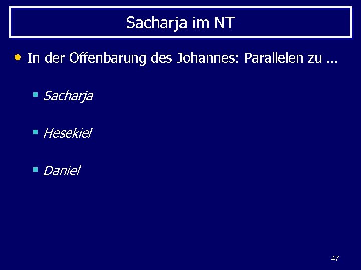 Sacharja im NT • In der Offenbarung des Johannes: Parallelen zu … § Sacharja