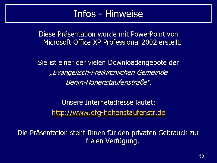 Infos - Hinweise Diese Präsentation wurde mit Power. Point von Microsoft Office XP Professional