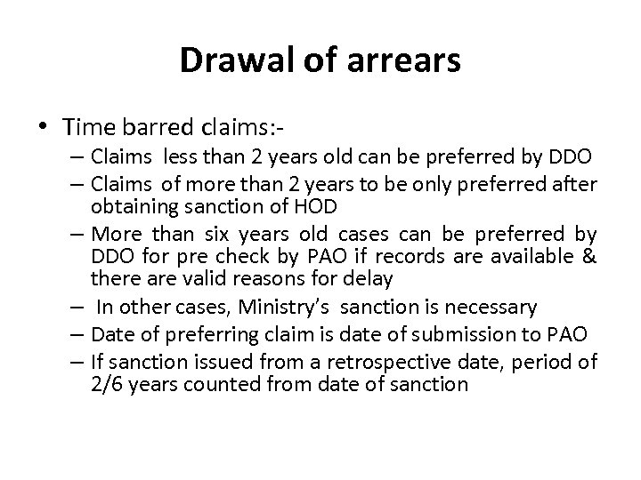 Drawal of arrears • Time barred claims: - – Claims less than 2 years