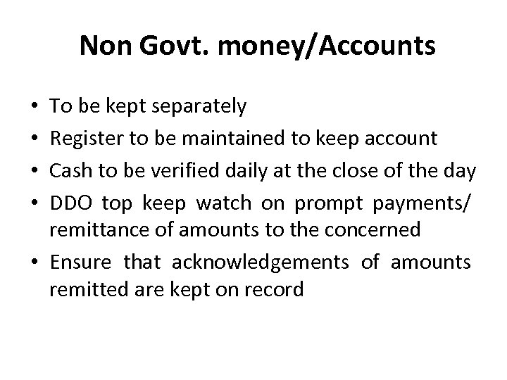 Non Govt. money/Accounts To be kept separately Register to be maintained to keep account