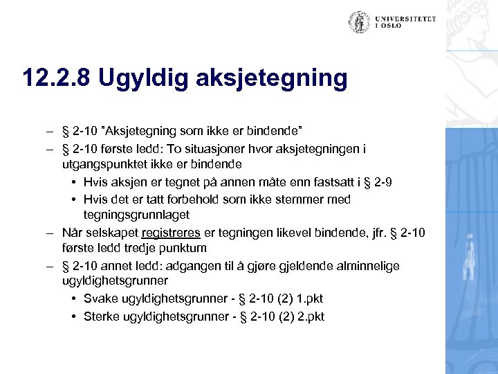 12. 2. 8 Ugyldig aksjetegning – § 2 -10 ”Aksjetegning som ikke er bindende”