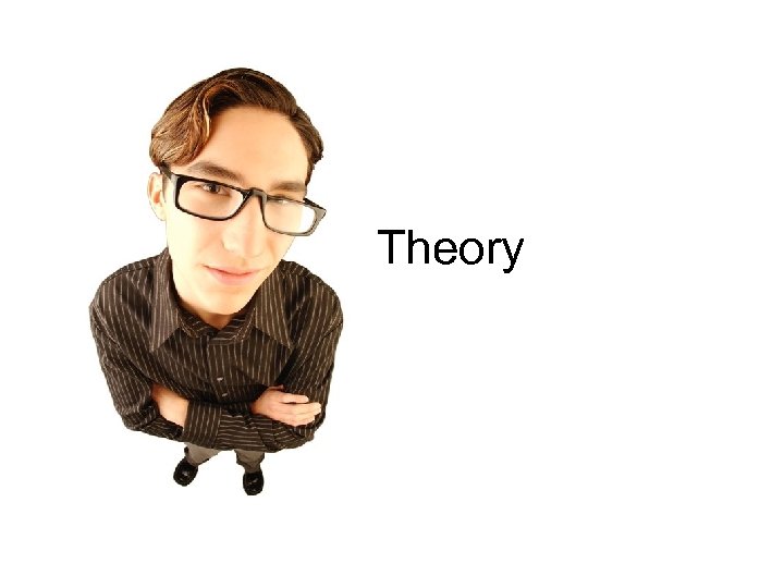 Theory 