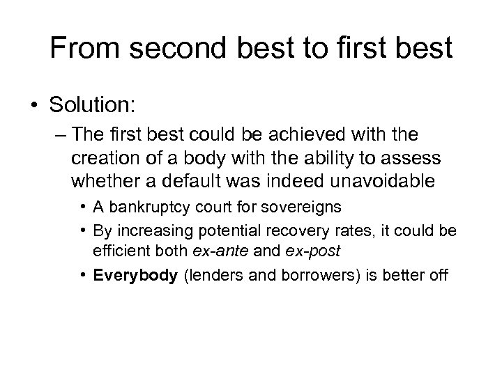 From second best to first best • Solution: – The first best could be