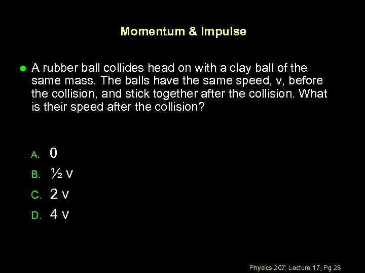 Momentum & Impulse l A rubber ball collides head on with a clay ball