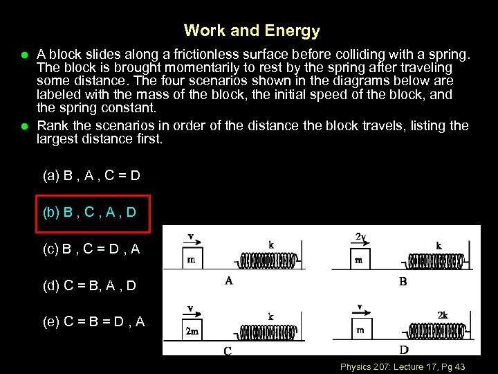 Work and Energy l l A block slides along a frictionless surface before colliding