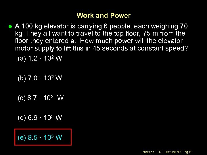 Work and Power l A 100 kg elevator is carrying 6 people, each weighing