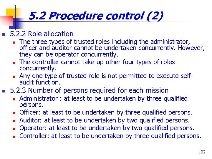 5. 2 Procedure control (2) n 5. 2. 2 Role allocation n n The