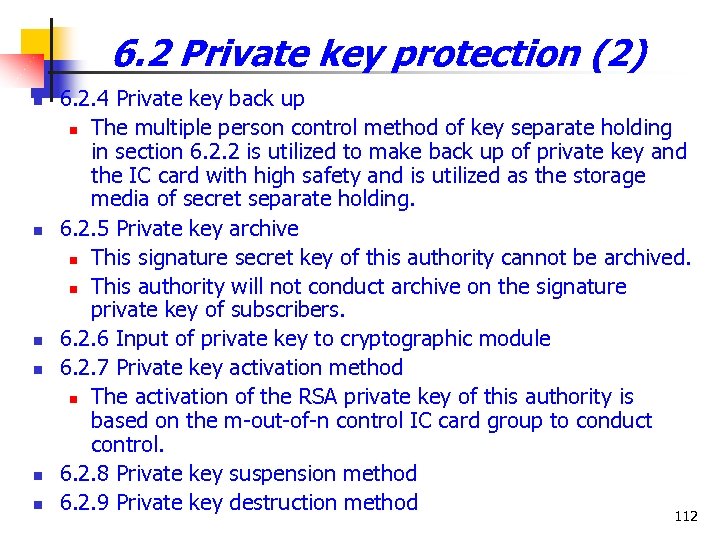 6. 2 Private key protection (2) n n n 6. 2. 4 Private key