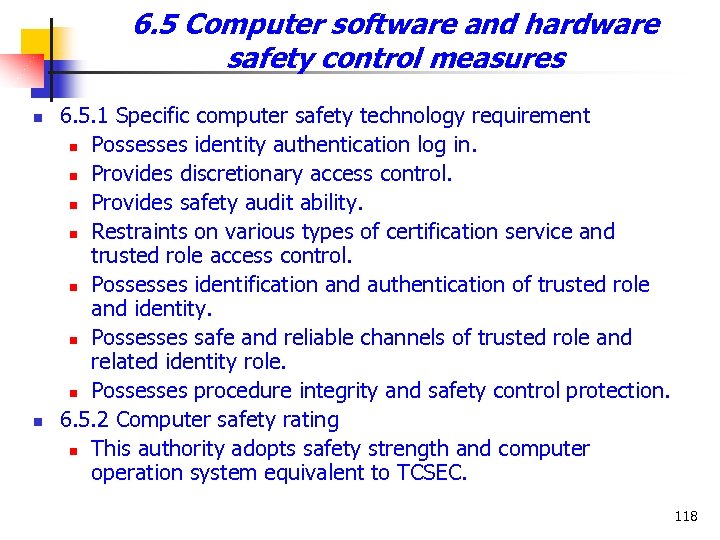 6. 5 Computer software and hardware safety control measures n n 6. 5. 1