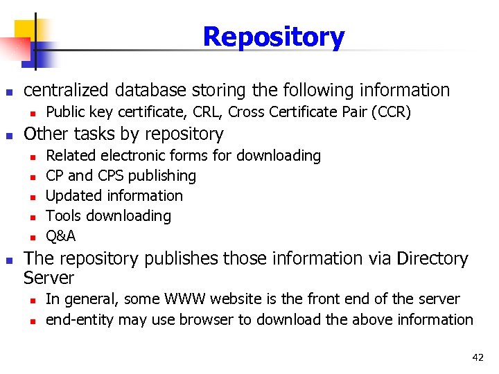 Repository n centralized database storing the following information n n Other tasks by repository