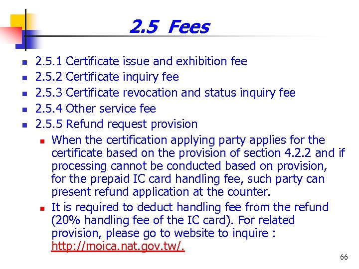 2. 5 Fees n n n 2. 5. 1 Certificate issue and exhibition fee