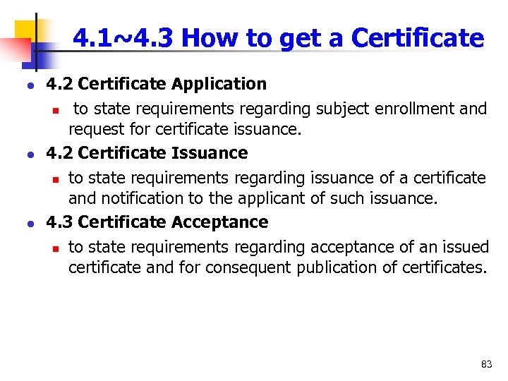 4. 1~4. 3 How to get a Certificate l l l 4. 2 Certificate