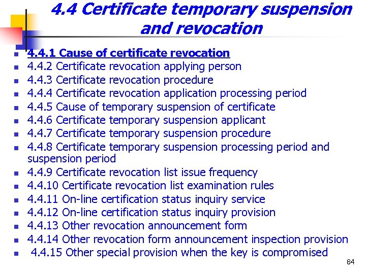 4. 4 Certificate temporary suspension and revocation n n n 4. 4. 1 Cause