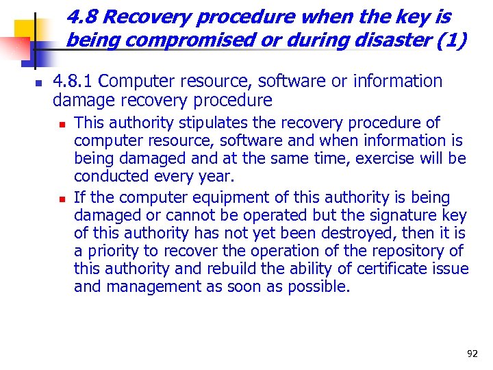 4. 8 Recovery procedure when the key is being compromised or during disaster (1)