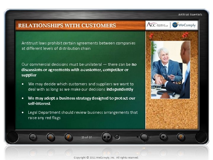 Antitrust Essentials RELATIONSHIPS WITH CUSTOMERS Antitrust laws prohibit certain agreements between companies at different