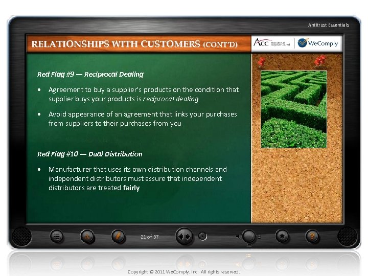 Antitrust Essentials RELATIONSHIPS WITH CUSTOMERS (CONT’D) Red Flag #9 — Reciprocal Dealing • Agreement