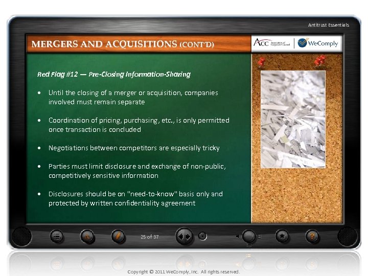 Antitrust Essentials MERGERS AND ACQUISITIONS (CONT’D) Red Flag #12 — Pre-Closing Information-Sharing • Until