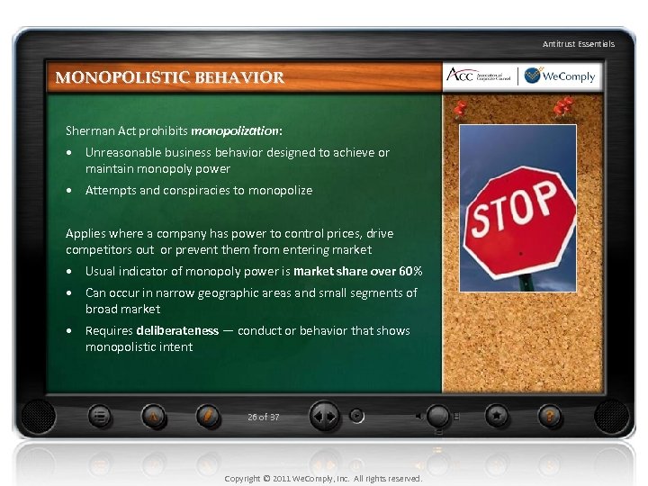 Antitrust Essentials MONOPOLISTIC BEHAVIOR Sherman Act prohibits monopolization: • Unreasonable business behavior designed to