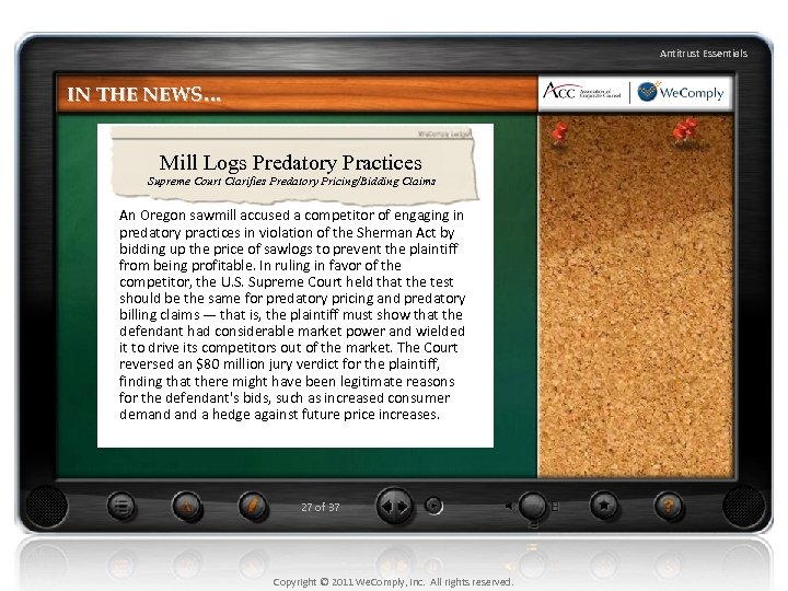 Antitrust Essentials IN THE NEWS… Mill Logs Predatory Practices Supreme Court Clarifies Predatory Pricing/Bidding