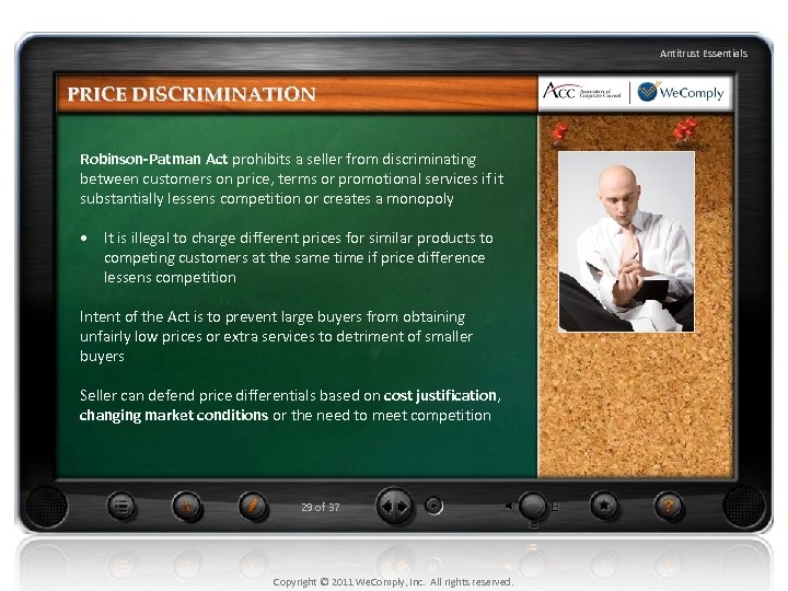 Antitrust Essentials PRICE DISCRIMINATION Robinson-Patman Act prohibits a seller from discriminating between customers on