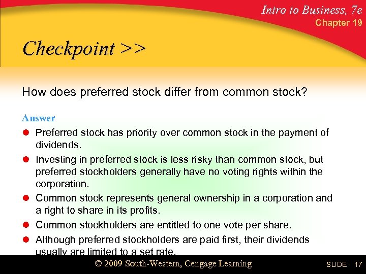 Intro to Business, 7 e Chapter 19 Checkpoint >> How does preferred stock differ