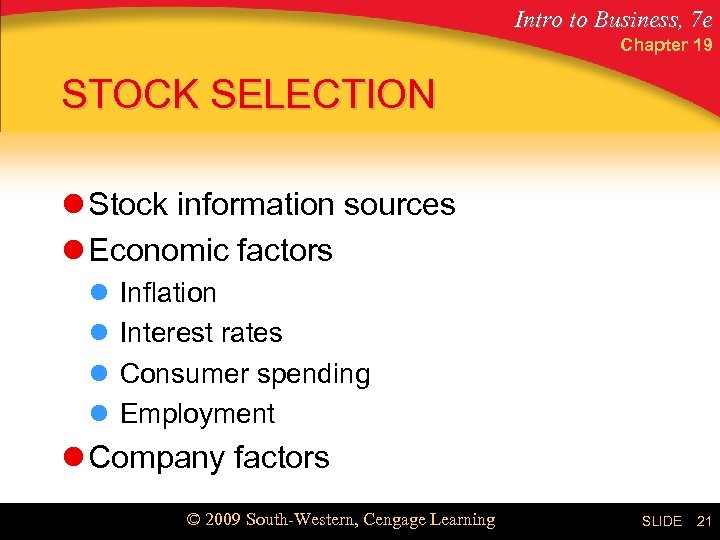 Intro to Business, 7 e Chapter 19 STOCK SELECTION l Stock information sources l