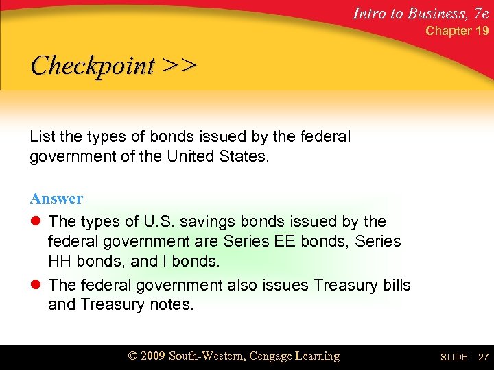 Intro to Business, 7 e Chapter 19 Checkpoint >> List the types of bonds
