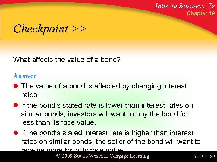 Intro to Business, 7 e Chapter 19 Checkpoint >> What affects the value of