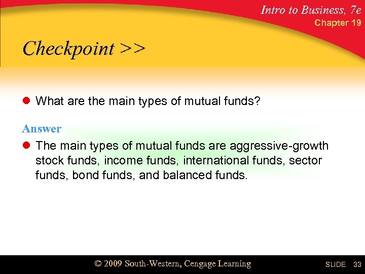 Intro to Business, 7 e Chapter 19 Checkpoint >> l What are the main