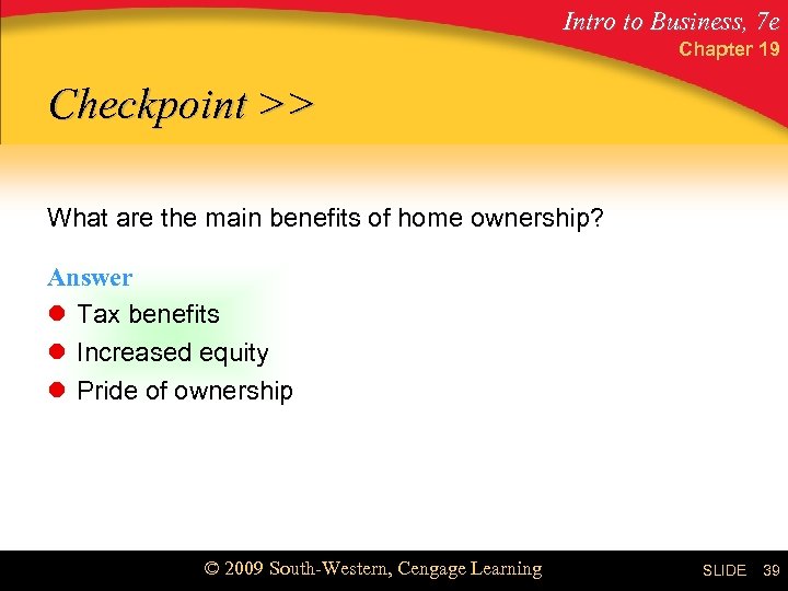 Intro to Business, 7 e Chapter 19 Checkpoint >> What are the main benefits