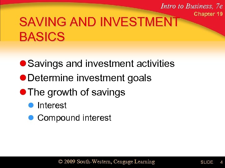 Intro to Business, 7 e SAVING AND INVESTMENT BASICS Chapter 19 l Savings and