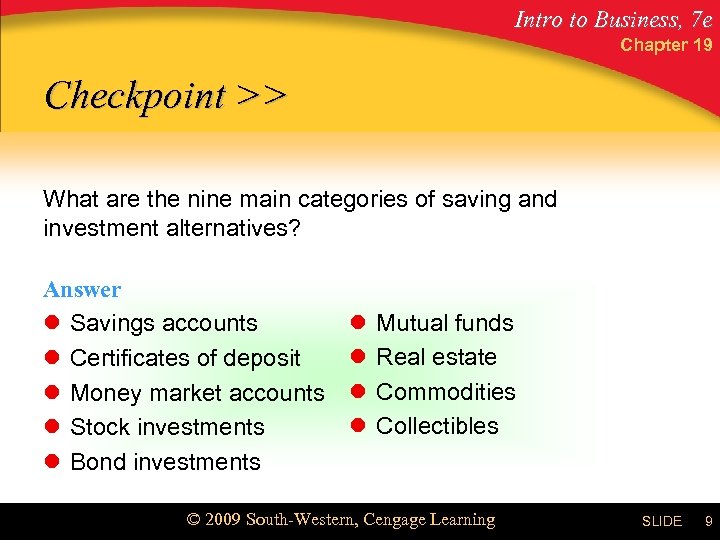 Intro to Business, 7 e Chapter 19 Checkpoint >> What are the nine main