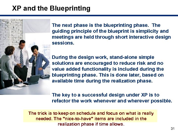 XP and the Blueprinting The next phase is the blueprinting phase. The guiding principle