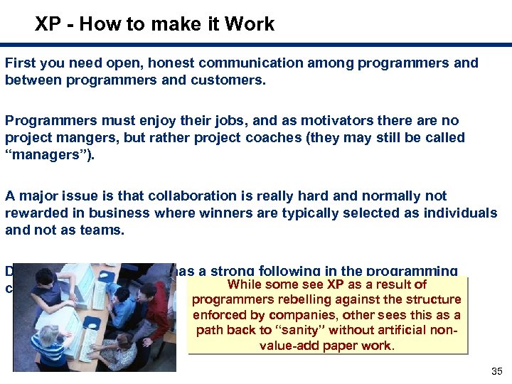 XP - How to make it Work First you need open, honest communication among