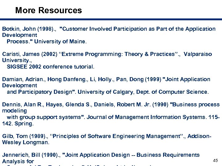 More Resources Botkin, John (1998). , "Customer Involved Participation as Part of the Application