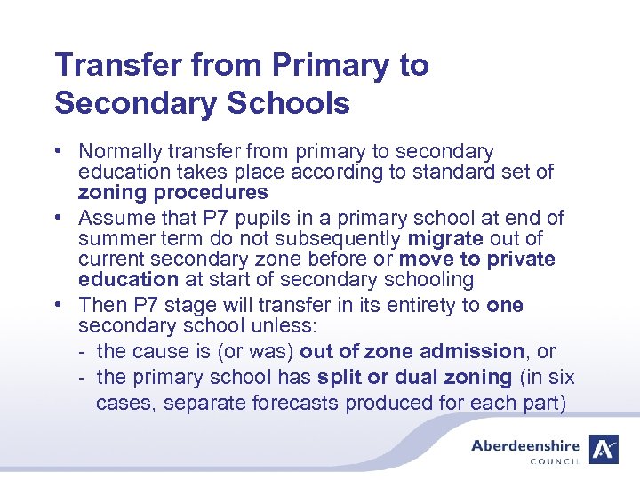 Transfer from Primary to Secondary Schools • Normally transfer from primary to secondary education